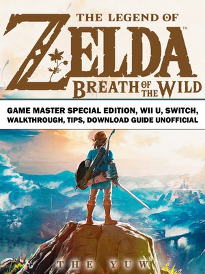 cover image of The Legend of Zelda Breath of the Wild Master Special Edition, Wii U, Switch, Download Unofficial Game Guide